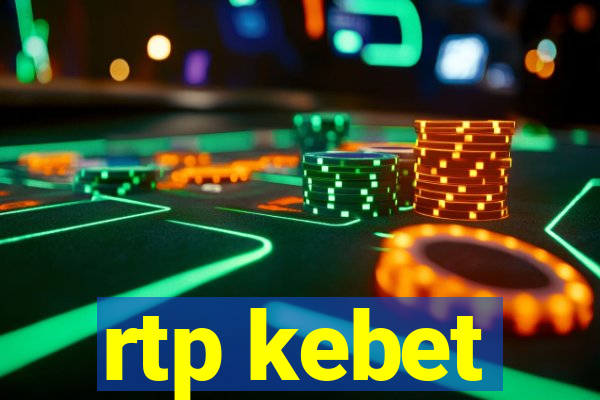 rtp kebet